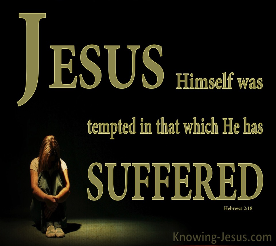 Hebrews 2:18 Jesus Was Tempted By What He Suffered (green)